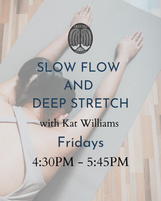Perfect ending to your week, join Kat today and every Friday for a Slow flow and Deep Stretch 4:30PM ✨